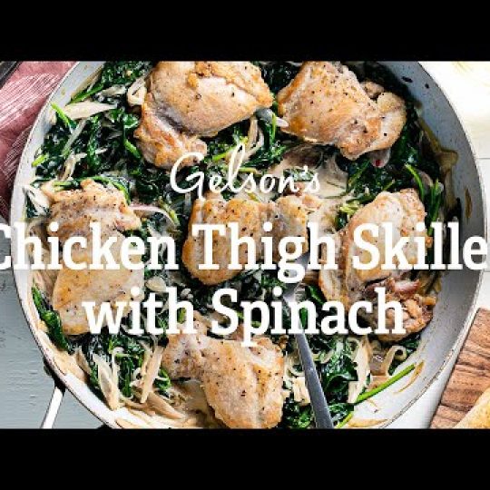 Chicken Thigh Skillet with Spinach  Gelson's